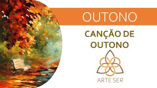 Canção de Outono  Música de Outono [upl. by Ijan]