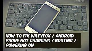 How to FIX Wileyfox  Android phone not charging  booting  powering on [upl. by Elset]