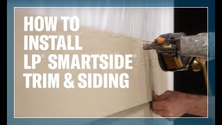 How To Install LP® SmartSide® Trim amp Siding Products [upl. by Nnaycnan]