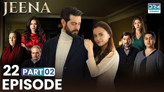 Turkish Drama in Urdu  JEENA Episode 22  Part 2  Vendetta Urdu Dubbed  UC1O [upl. by Leihcey436]