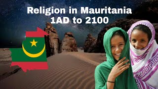 Religion in Mauritania from 1AD to 2021 [upl. by Lidah]