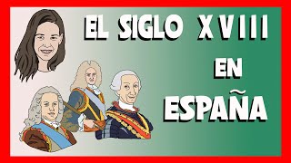 EL SIGLO XVIII EN ESPAÑA  Los BorbonesEXPLICACIÓN [upl. by Beckman995]