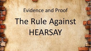 The Rule Against Hearsay [upl. by Epoillac]