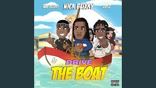 Drive the Boat feat 22gz amp Nas Blixky [upl. by Hardigg]