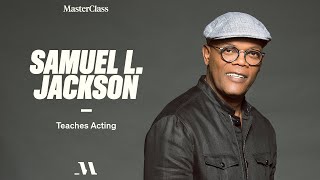 Samuel L Jackson Teaches Acting  Official Trailer  MasterClass [upl. by Cleon]