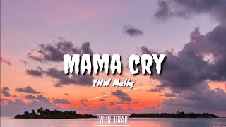 YNW Melley  Mama Cry Lyrics [upl. by Troy]