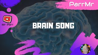 Brain Song [upl. by Lecrad]