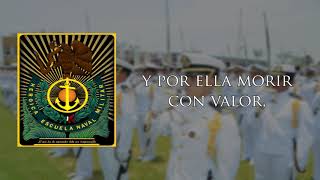 Himno de la Heroica Escuela Naval Militar de la Armada de México [upl. by Elleunamme915]