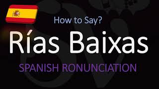 How to Pronounce Rías Baixas CORRECTLY Spanish Meaning  Wine Pronunciation Albariño [upl. by Waechter]