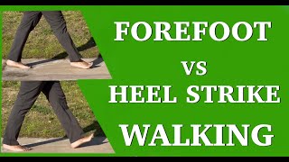 Forefoot vs Heel Strike Walking A Closer Examination [upl. by Aitram]