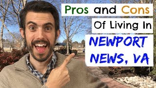 Pros and Cons of Living in Newport News Virginia [upl. by Norwood]