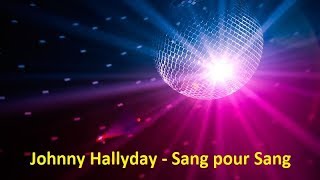 Johnny Hallyday  Sang pour Sang Lyrics [upl. by Ulrich]