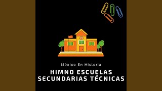 Himno Escuelas Secundarias Técnicas [upl. by Paff]