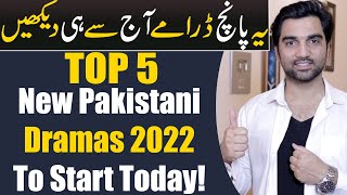 5 New Pakistani Dramas 2022 To Start Today ARY DIGITAL  Har Pal Geo  Hum TV  MR NOMAN ALEEM [upl. by Nadabb]