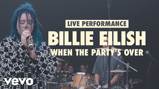 Billie Eilish  when the partys over Vevo LIFT Live Sessions [upl. by Pepi720]