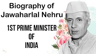 Jawaharlal Nehru biography जवाहरलाल नेहरू की जीवनी First Prime Minister of India [upl. by Eelsnia750]