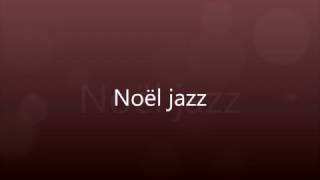 Noël Jazz [upl. by Lissi987]