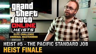 GTA Online Heist 5  The Pacific Standard Job  Finale Elite Challenge amp Criminal Mastermind [upl. by Anairad50]