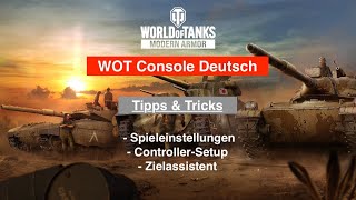 WOT Console Deutsch  Tipps  Spieleinstellungen Controller Setup [upl. by Avlis]