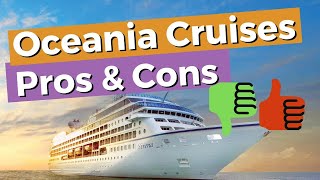 Oceania Cruises Pros And Cons Of Cruising With Them [upl. by Albion]