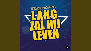 Lang Zal Hij Leven [upl. by Marleah]