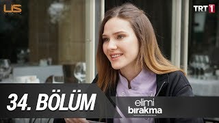 Elimi Bırakma 34 Bölüm [upl. by Chernow]