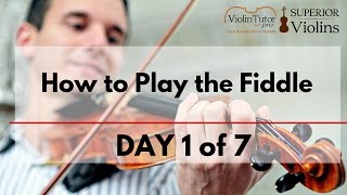 How to Play the Fiddle  DAY 1 of 7 [upl. by Gent]