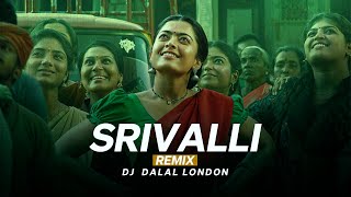 Srivalli  Pushpa  Club Remix  Hindi Version  DJ Dalal London  Allu Arjun  Rashmika Mandanna [upl. by Ettena]