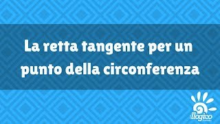 Retta tangente per un punto della circonferenza [upl. by Nnael]