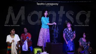 Mantsa  OneAct Play  Teatro Laragway [upl. by Fevre301]