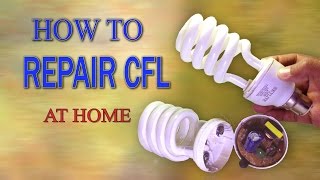 CFL Bulb Repair  How to Repair CFL Bulb at Home  DIY Dead CFL Lamp  Light Repair  NEW amp SIMPLE [upl. by Wollis]