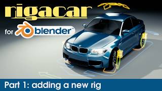 Rigacar for Blender  part 1 generate car rig [upl. by Locke]