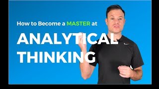 3 Ways To Master Analytical Thinking Without Breaking A Sweat [upl. by Aicul]