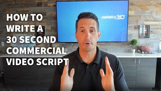 How to Write a 30 Second Commercial Video Script [upl. by Ahseei]