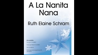 A La Nanita Nana SATB  Ruth Elaine Schram [upl. by Adnouqal]