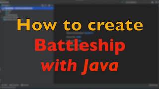 How to create Battleship with Java from scratch Part 1 of 3 [upl. by Powder418]