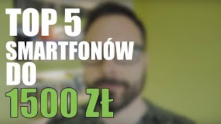 TOP 5 smartfonów do 1500 zł [upl. by Enilaf106]