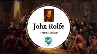 John Rolfe 5 Minute History [upl. by Liauqram652]