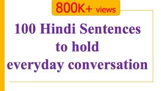 100 Hindi Sentences to get you through a day  Learn Hindi through English [upl. by Lemart554]