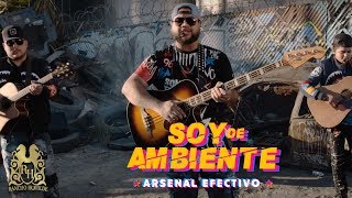 Arsenal Efectivo  Soy De Ambiente En Vivo [upl. by Ees]