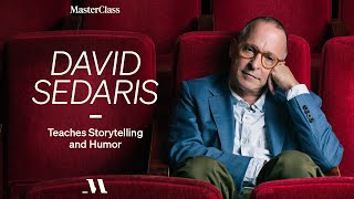 David Sedaris Teaches Storytelling and Humor  Official Trailer  MasterClass [upl. by Nomad]