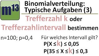 Binomialverteilung  Typische Aufgaben 3 k bestimmen [upl. by Eslek91]