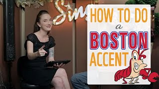 How to do a Boston Accent [upl. by Ennaeed]