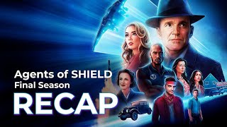 Agents of SHIELD Final Season RECAP [upl. by Enaxor]