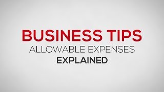 Allowable Expenses Explained  Business Tips [upl. by Judie]