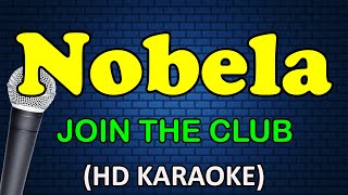 NOBELA  Join The Club HD Karaoke [upl. by Vidda558]