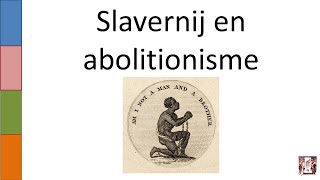 7 Slavernij en abolitionisme [upl. by Ahsiam435]