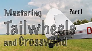 Tailwheels and Crosswind  Part I [upl. by Toffic]