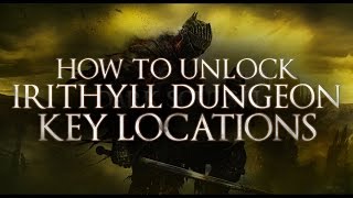 Dark Souls 3  How to unlock Irithyll Dungeon Doors  Jail Cell Key Locations [upl. by Rog850]