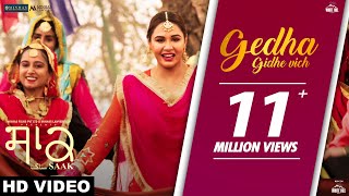 Gedha Gidhe Vich Official Video  Mannat Noor  Saak  Mandy Takhar  Jobanpreet Singh [upl. by Khajeh]